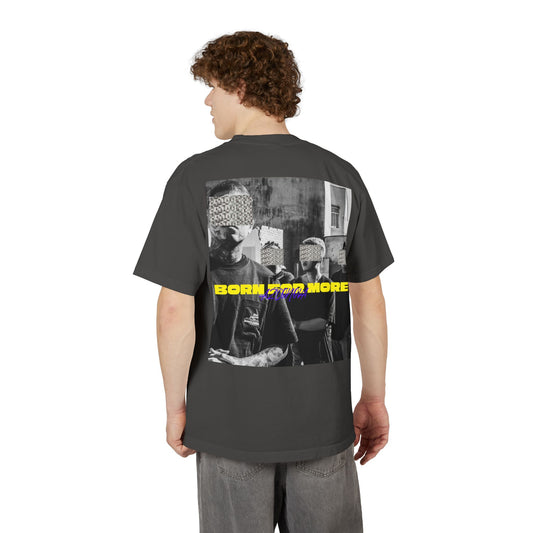 BORN FOR MORE™ DROP SHOULDER TEE